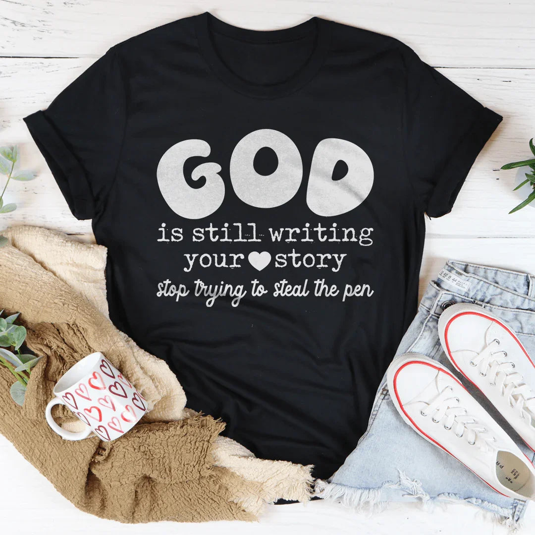 God Is Still Writing Your Story Stop Trying To Steal The product image 2