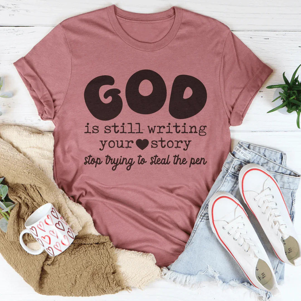 God Is Still Writing Your Story Stop Trying To Steal The product image 4