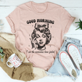 Good Morning I See The Assassins Have Failed Tee product image 1