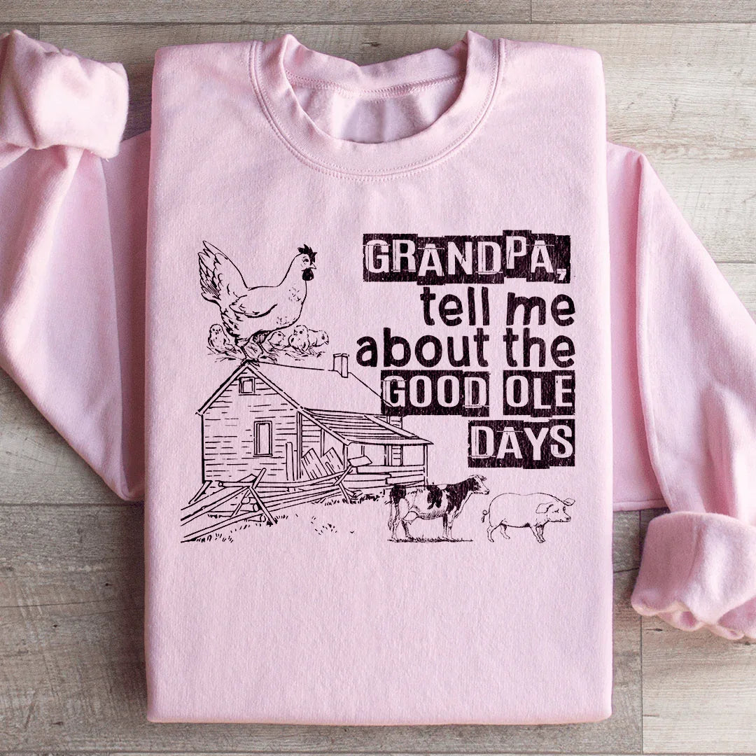 Grandpa Tell Me About The Good Ole Days Sweatshirt product image 4