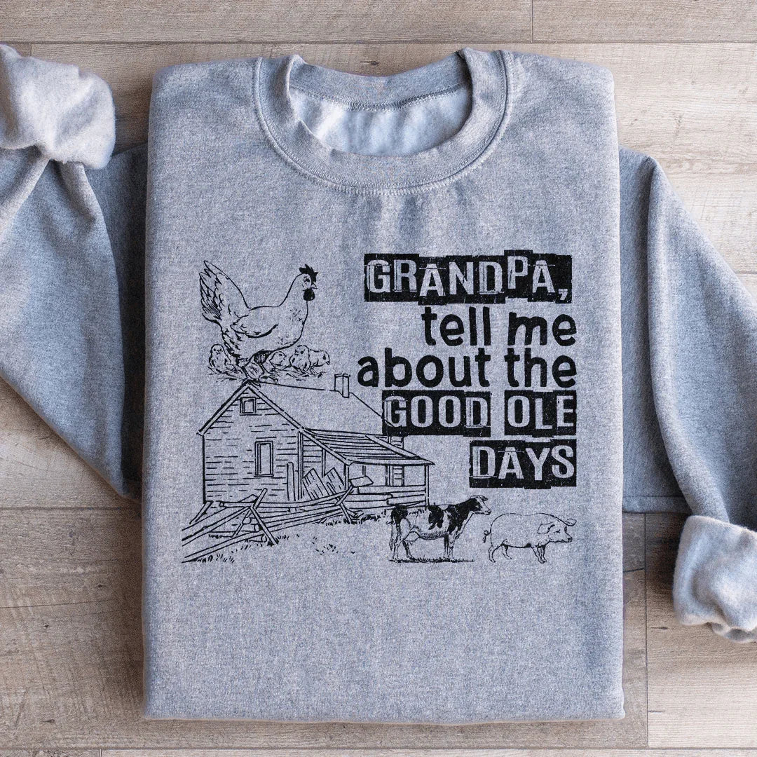 Grandpa Tell Me About The Good Ole Days Sweatshirt product image 2