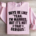 Guys Be Like Yeah I'm Married Sweatshirt product image 1