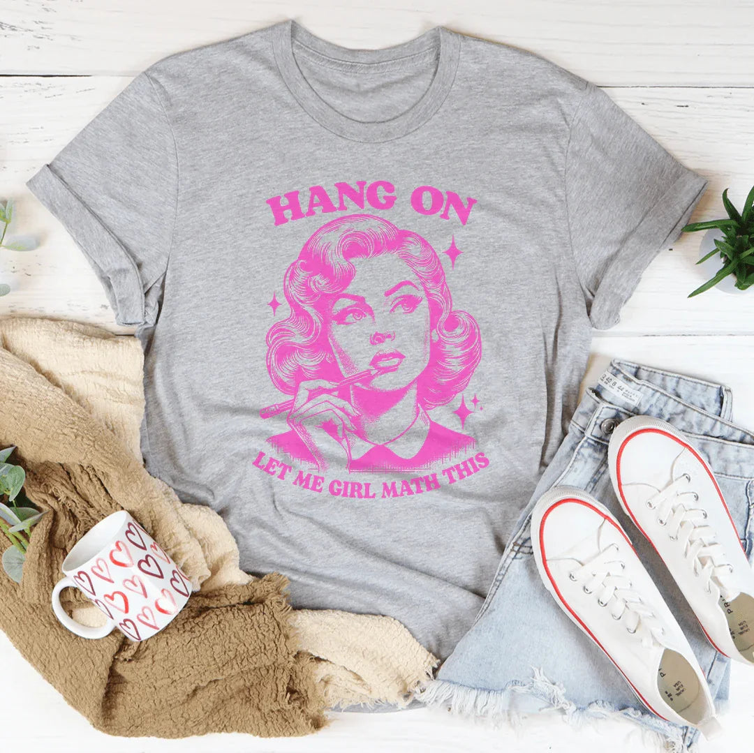 Hang On Let Me Girl Math This Tee product image 4