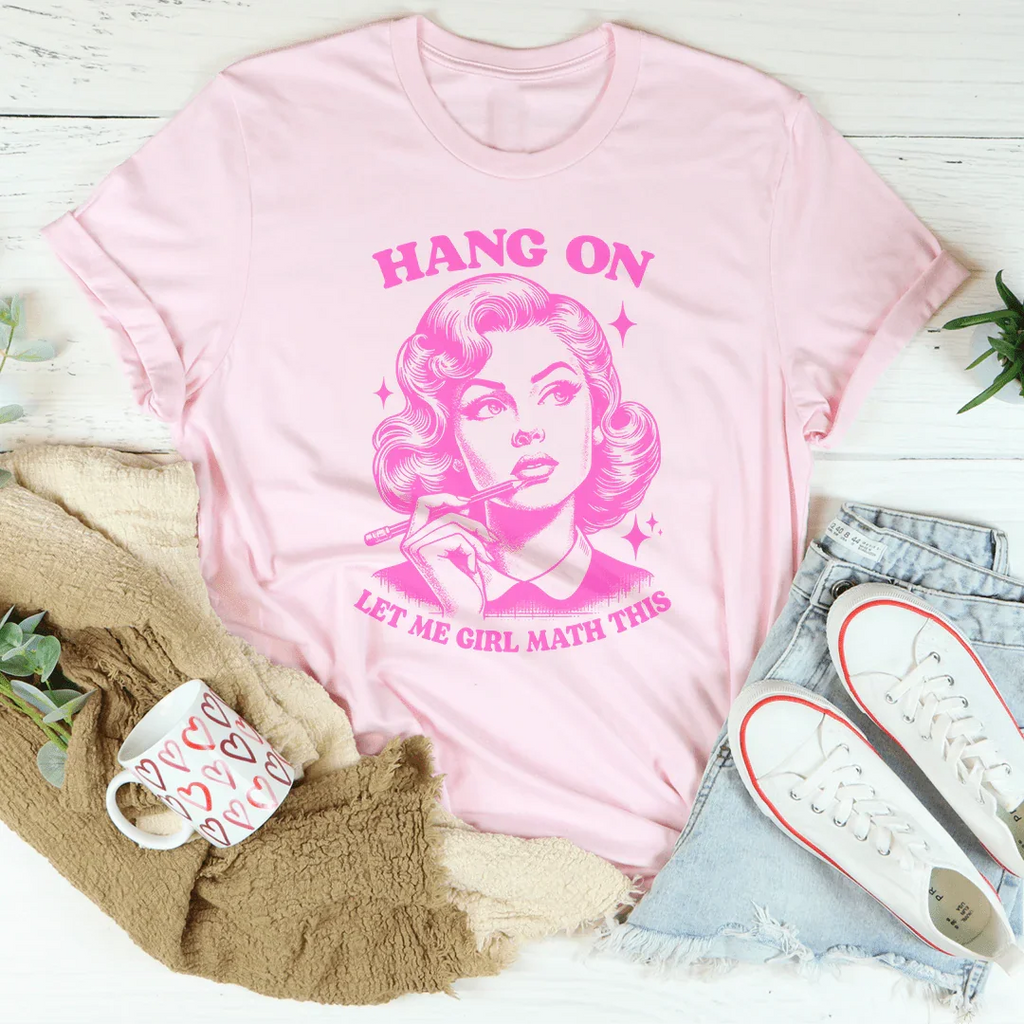 Hang On Let Me Girl Math This Tee product image 1
