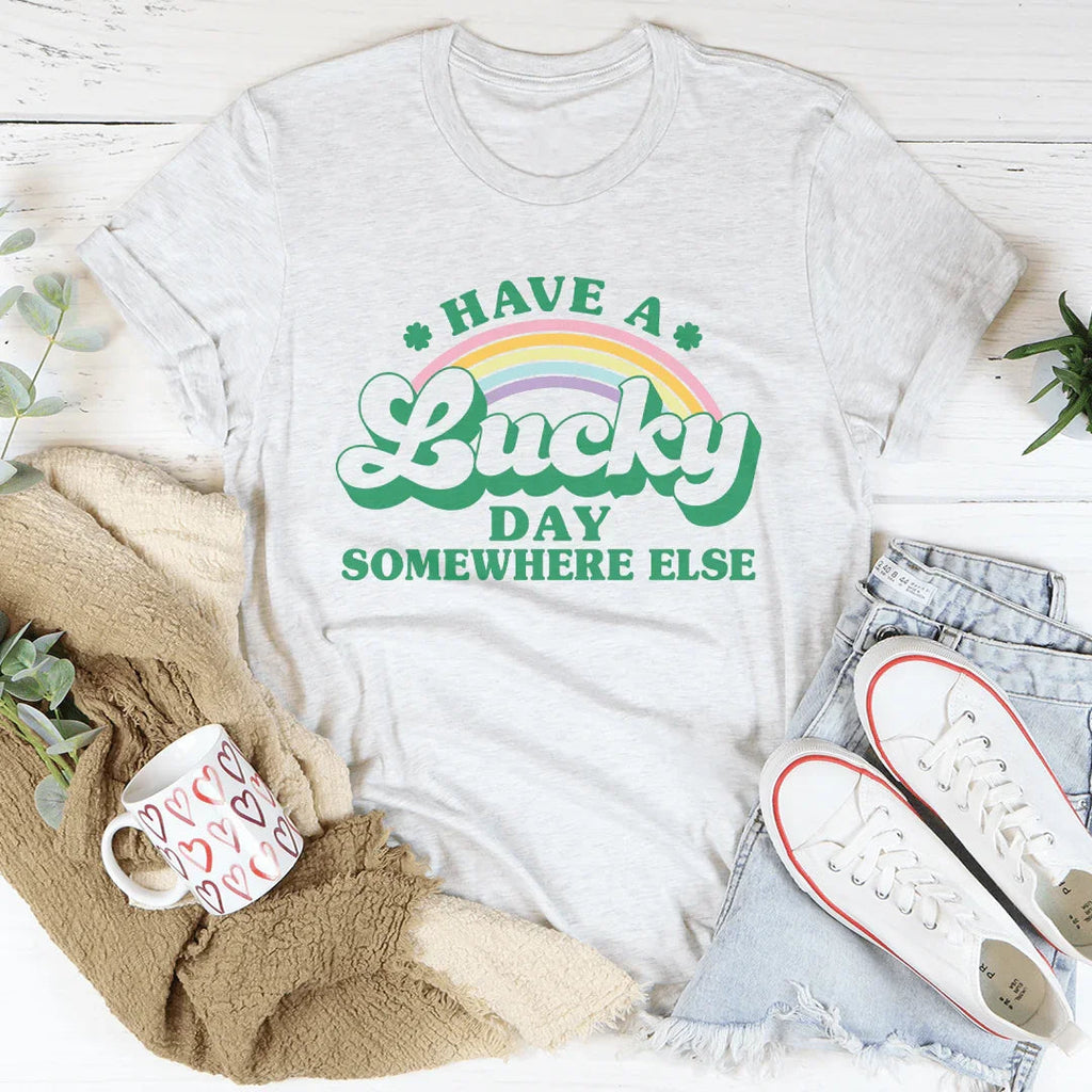 Have A Lucky Day Somewhere Else Tee product image 3