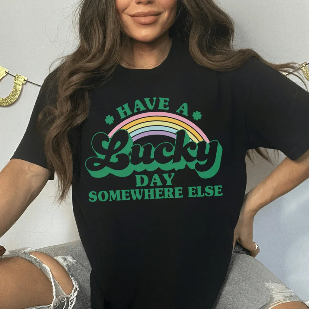 Have A Lucky Day Somewhere Else Tee product image 1