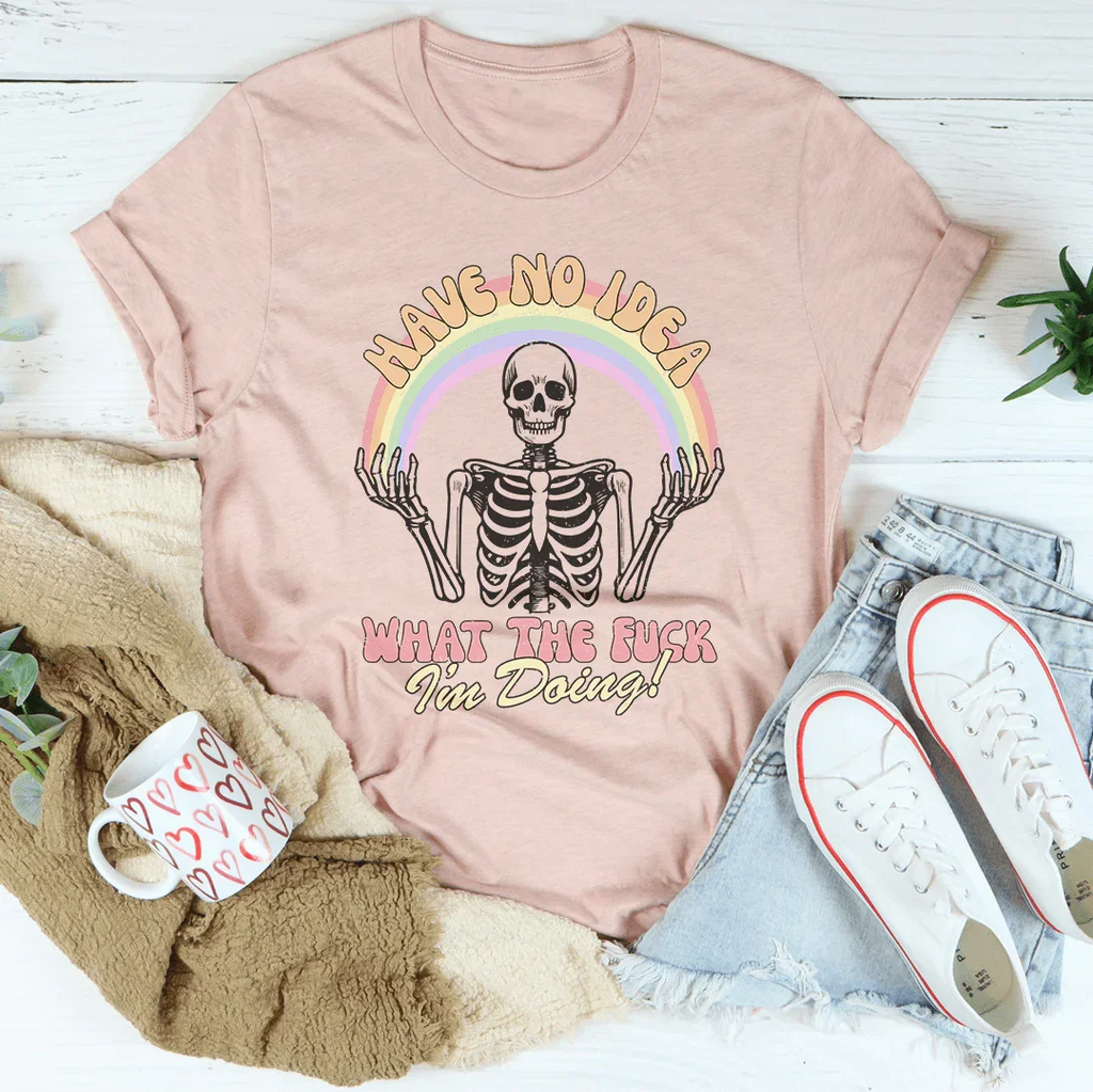 Have No Idea What The F* I'm Doing Tee product image 1