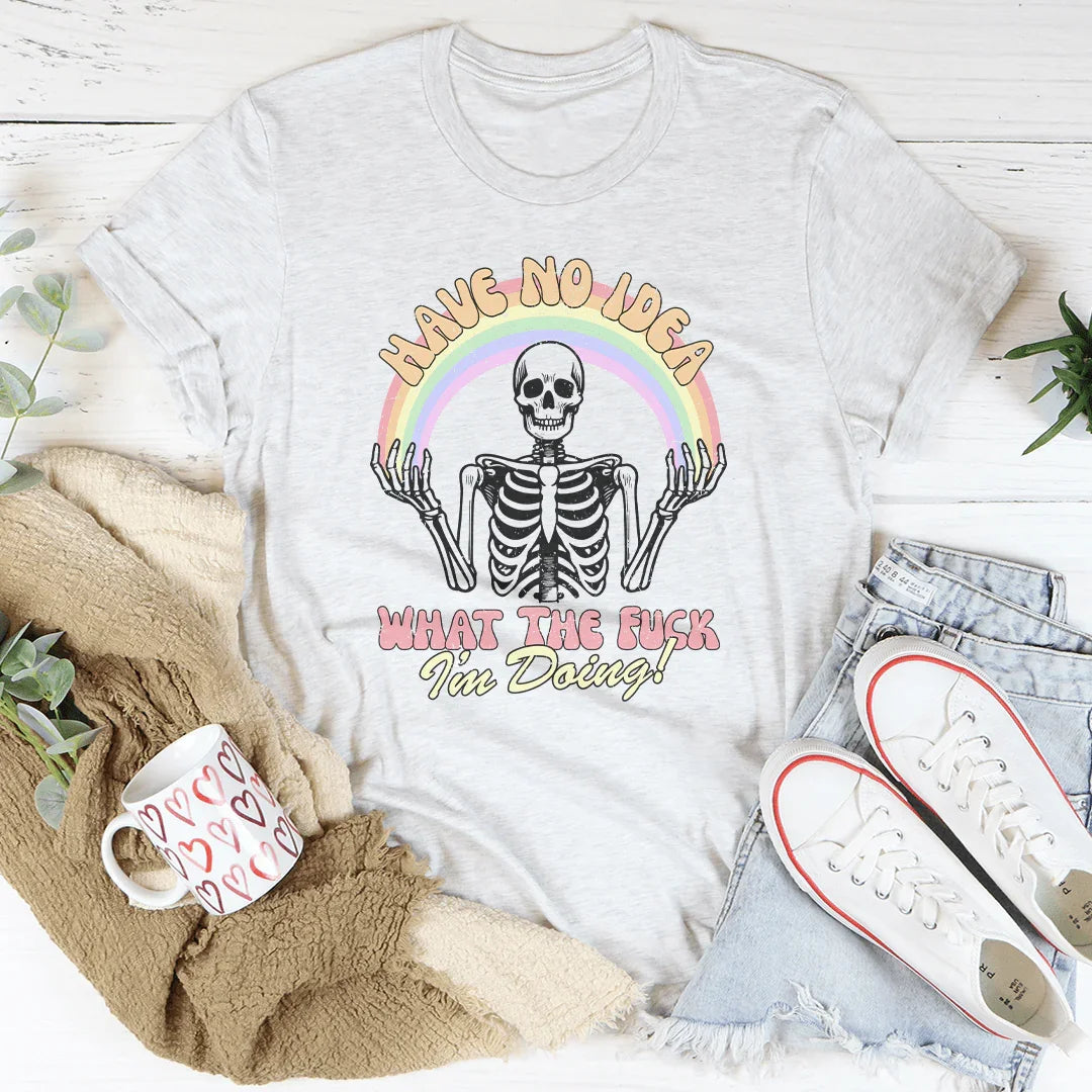 Have No Idea What The F* I'm Doing Tee product image 2
