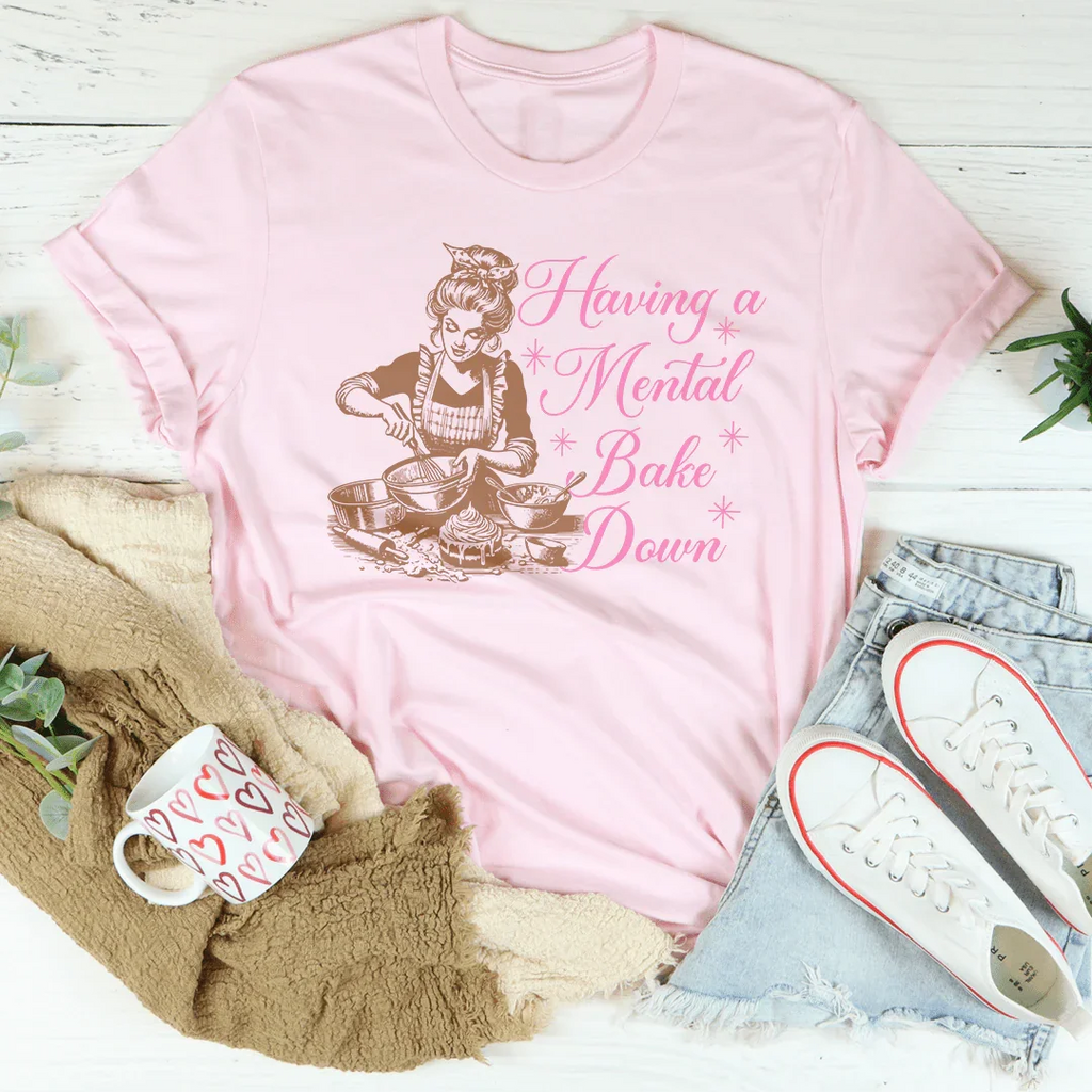 Having A Mental Bake Down Tee product image 3