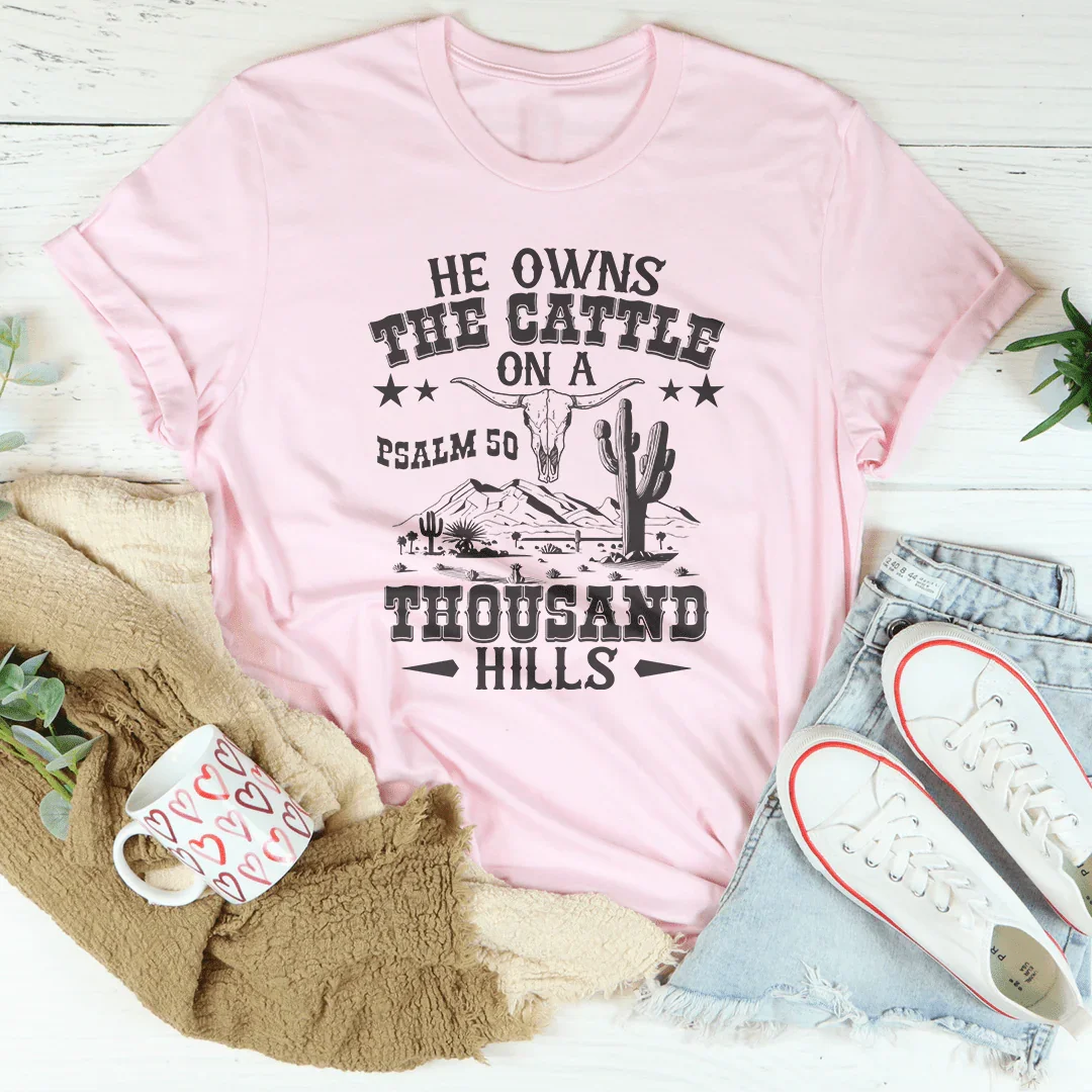 He Owns The Cattle On A Thousand Hills Tee product image 3