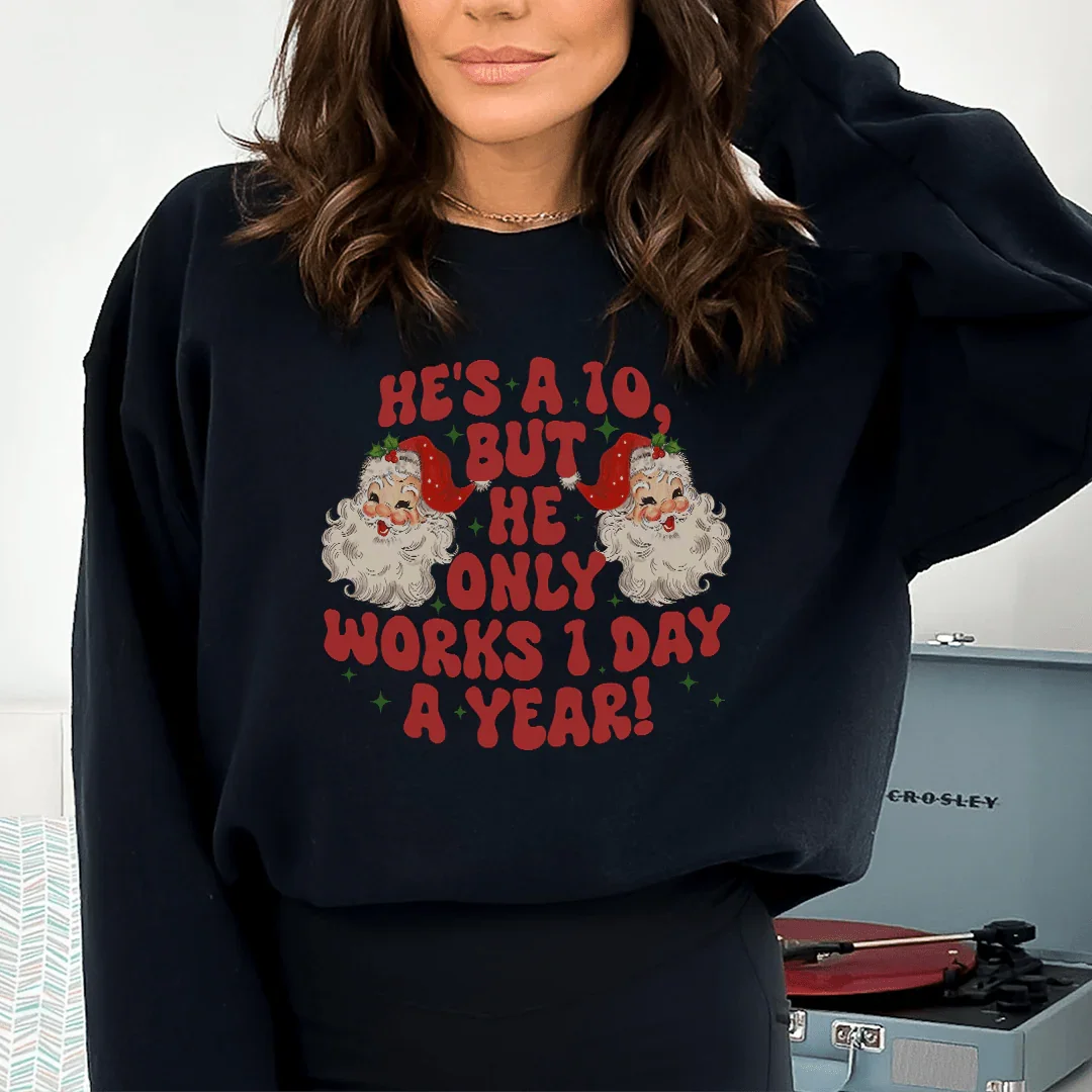 He's A 10 But He Only Works Sweatshirt product image 3