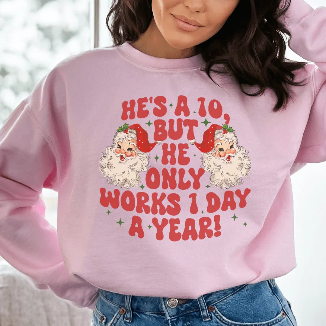He's A 10 But He Only Works Sweatshirt product image 4