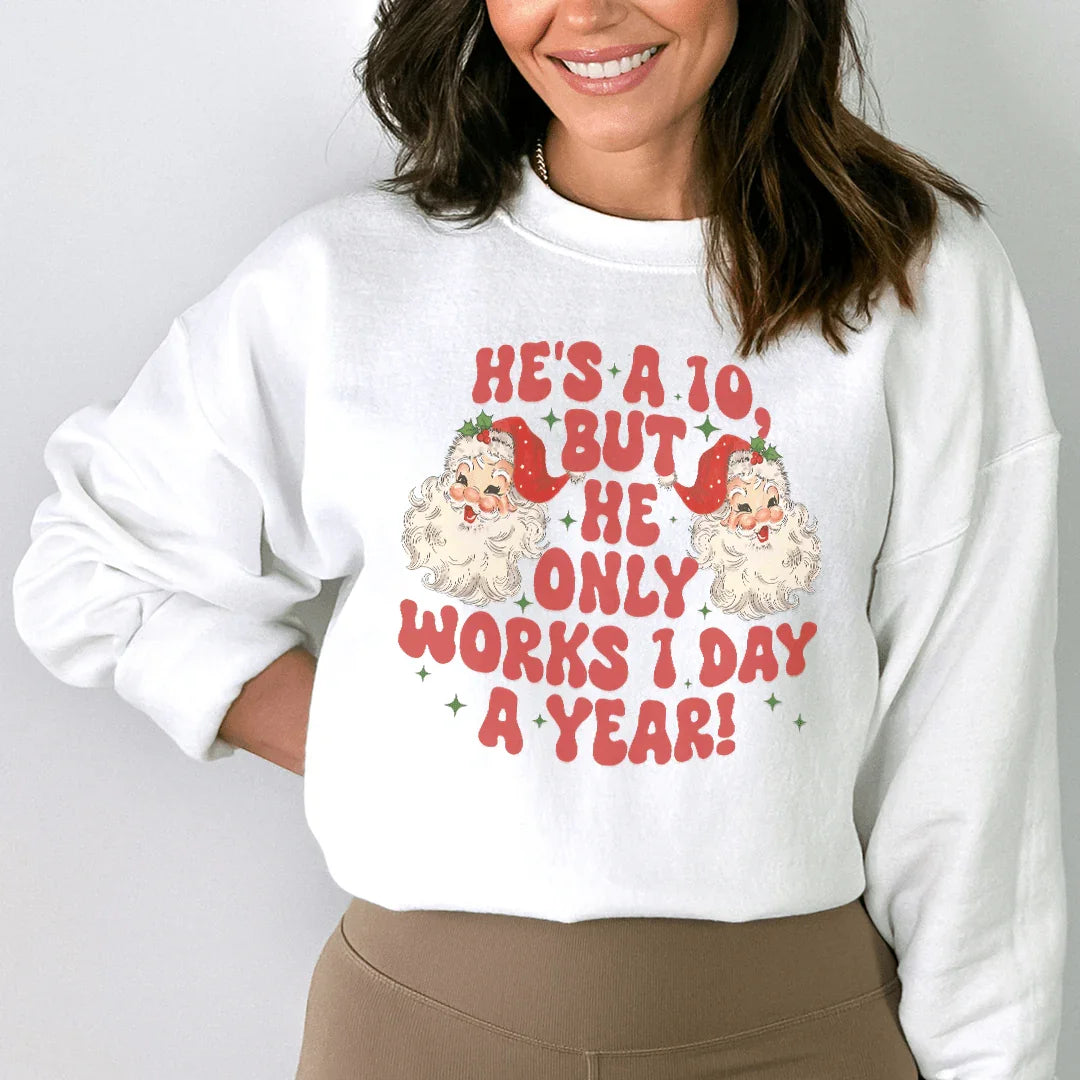 He's A 10 But He Only Works Sweatshirt product image 2