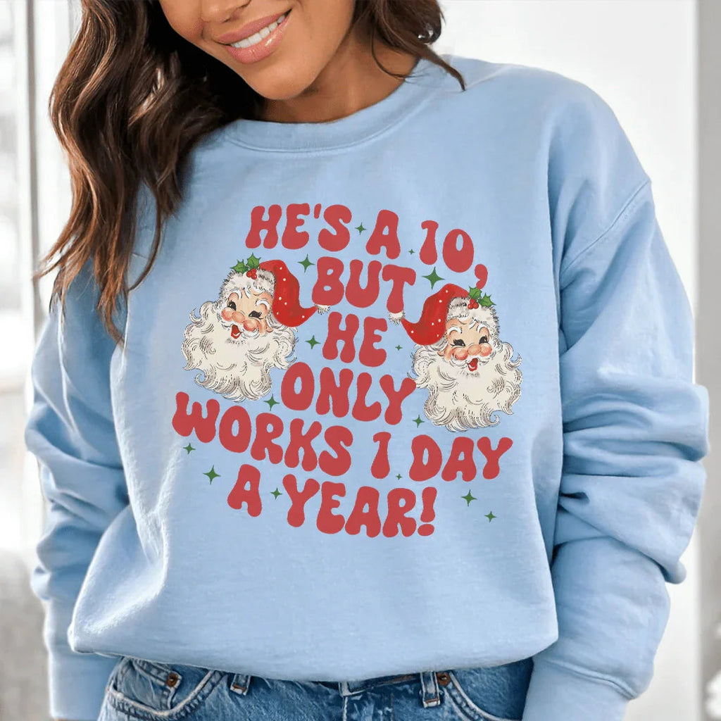 He's A 10 But He Only Works Sweatshirt product image 1