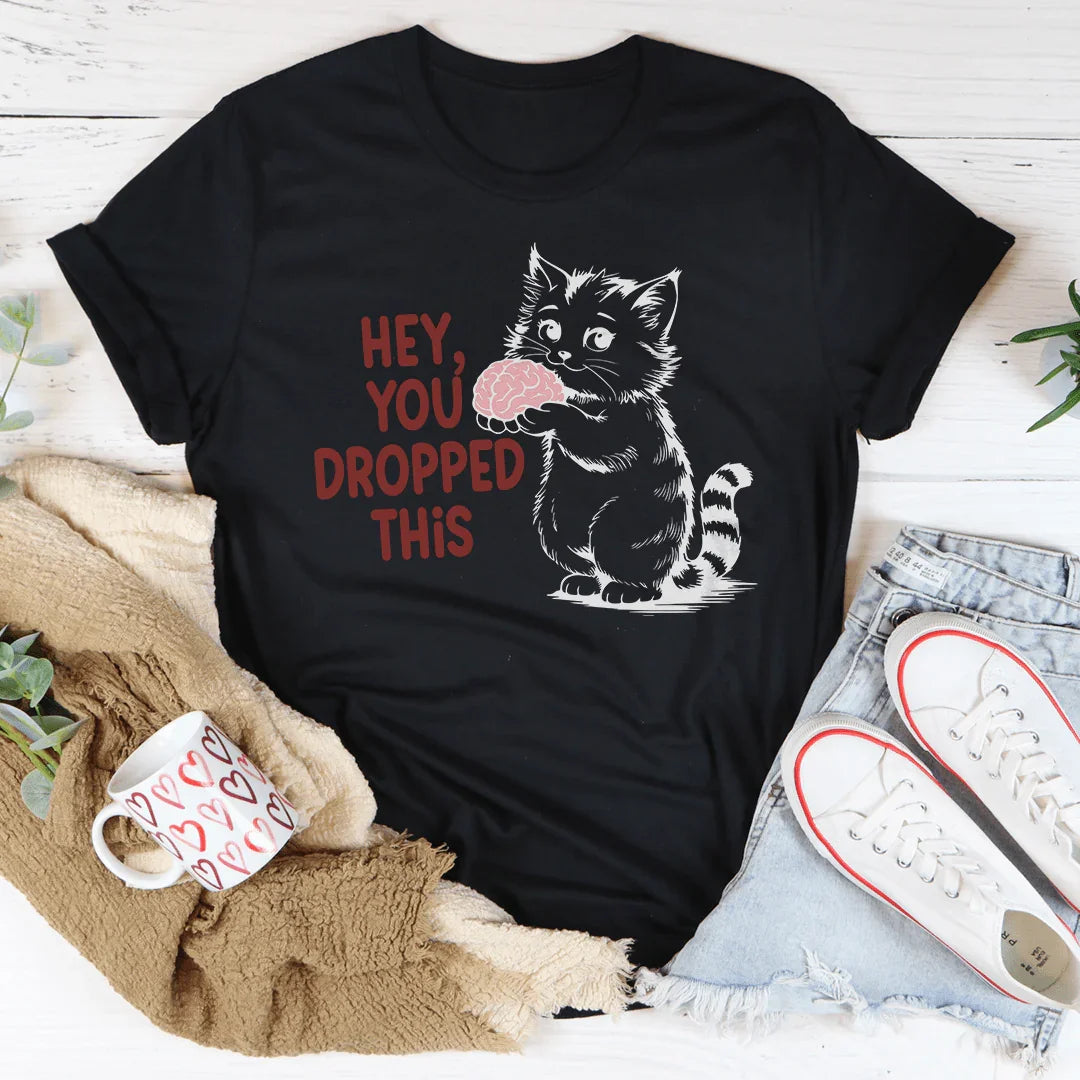 Hey You Dropped This Tee product image 2