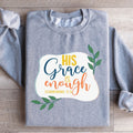 His Grace Is Enough Sweatshirt product image 1