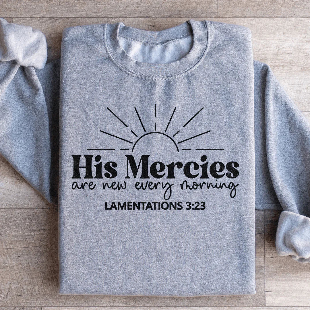His Mercies Are New Every Morning Sweatshirt product image 3