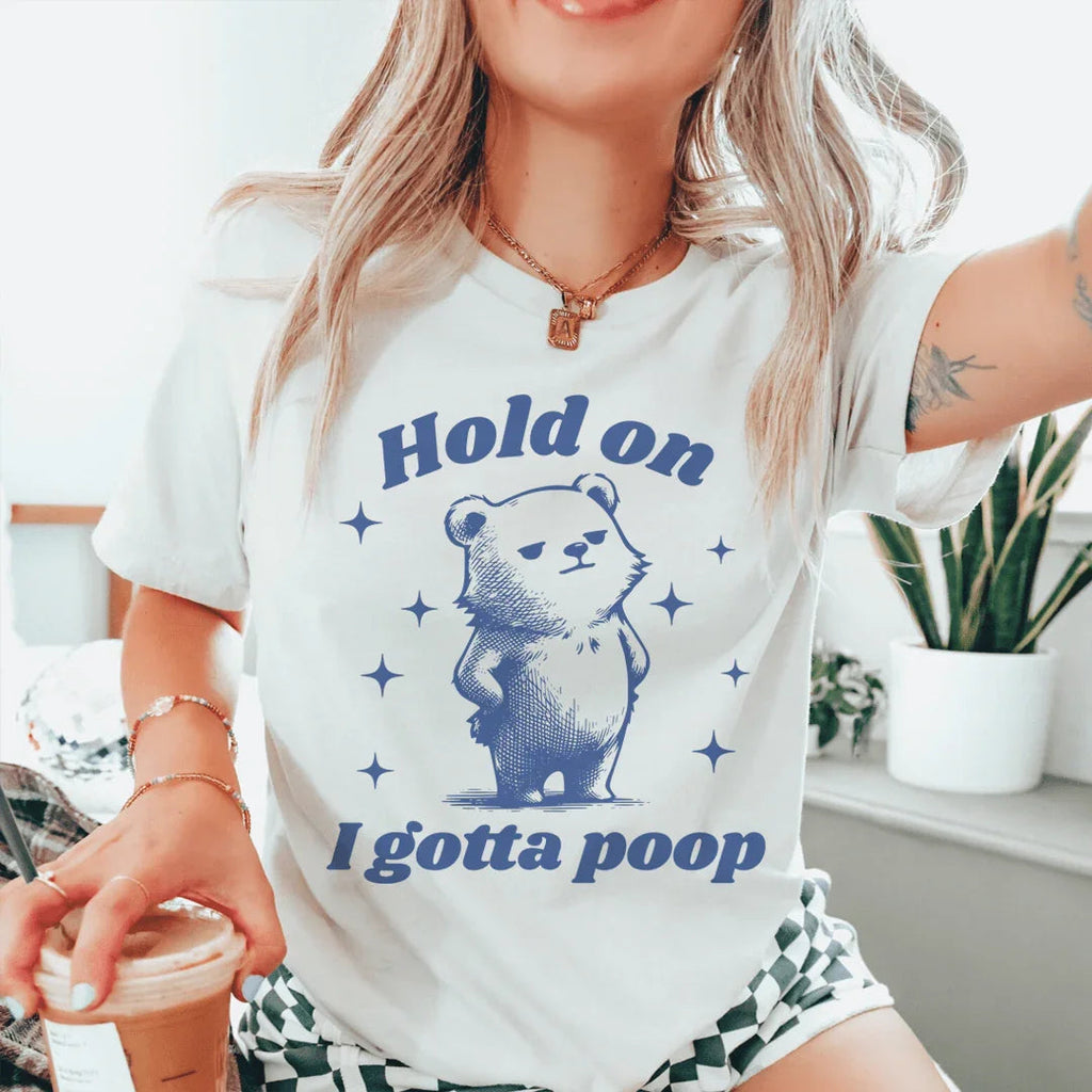 Hold On I Gotta Poop Tee product image 1