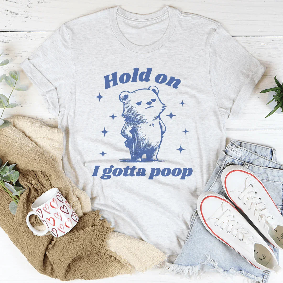 Hold On I Gotta Poop Tee product image 2
