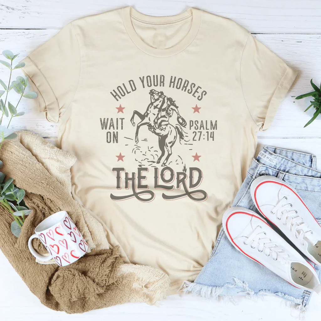 Hold Your Horses Wait On The Lord Psalm 27:14 Tee product image 2
