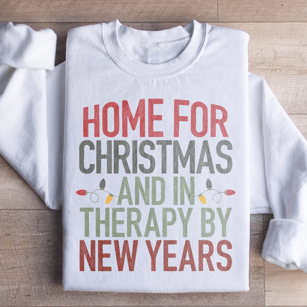 Home For Christmas And In Therapy By New Years Sweatshirt product image 3