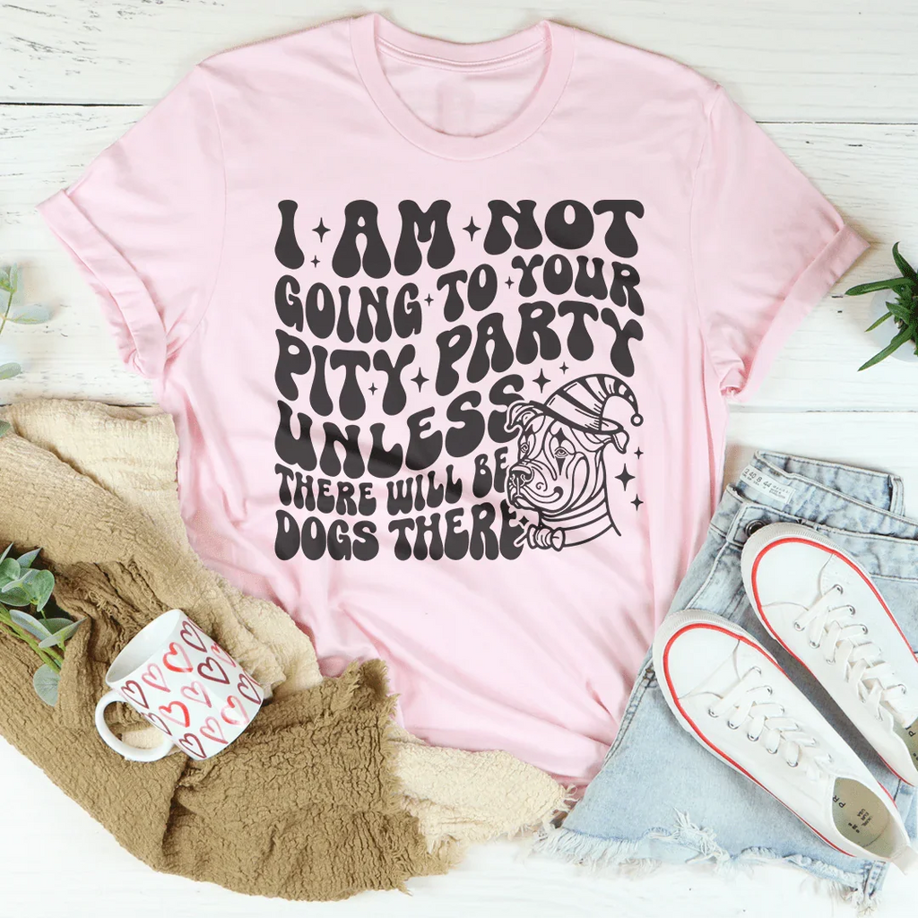 I Am Not Going To Your Pity Party Unless There Will Be Dogs product image 1