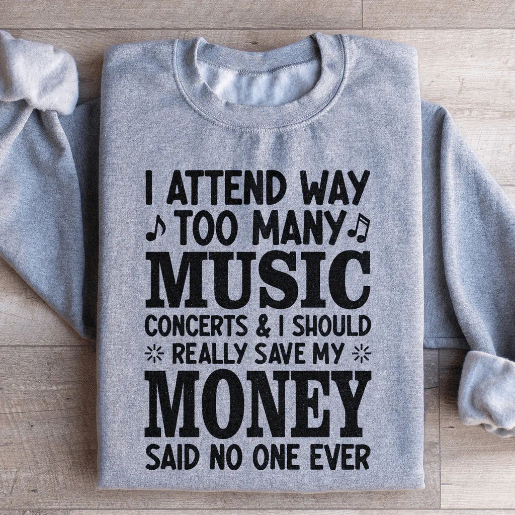 Live Music Lover Graphic Pullover – "I Attend Way Too Many product image 2