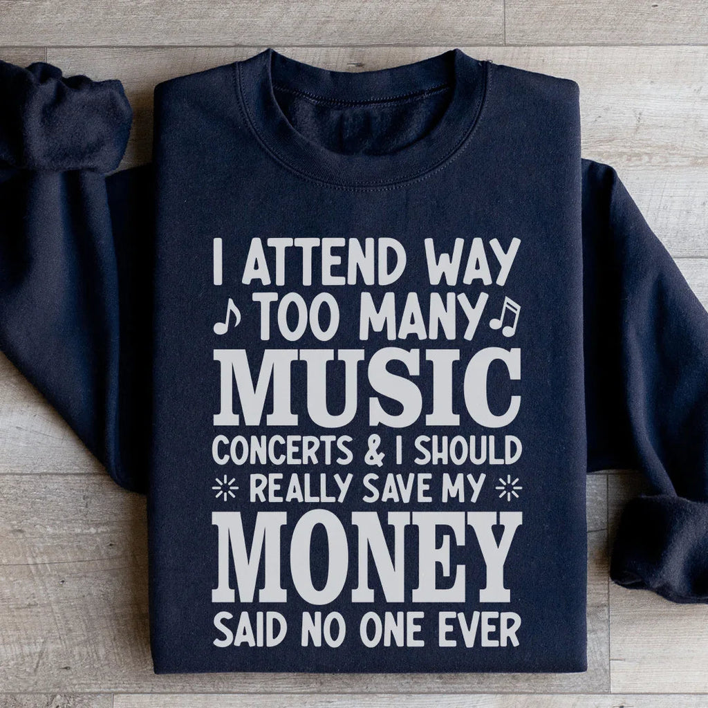Live Music Lover Graphic Pullover – "I Attend Way Too Many product image 1