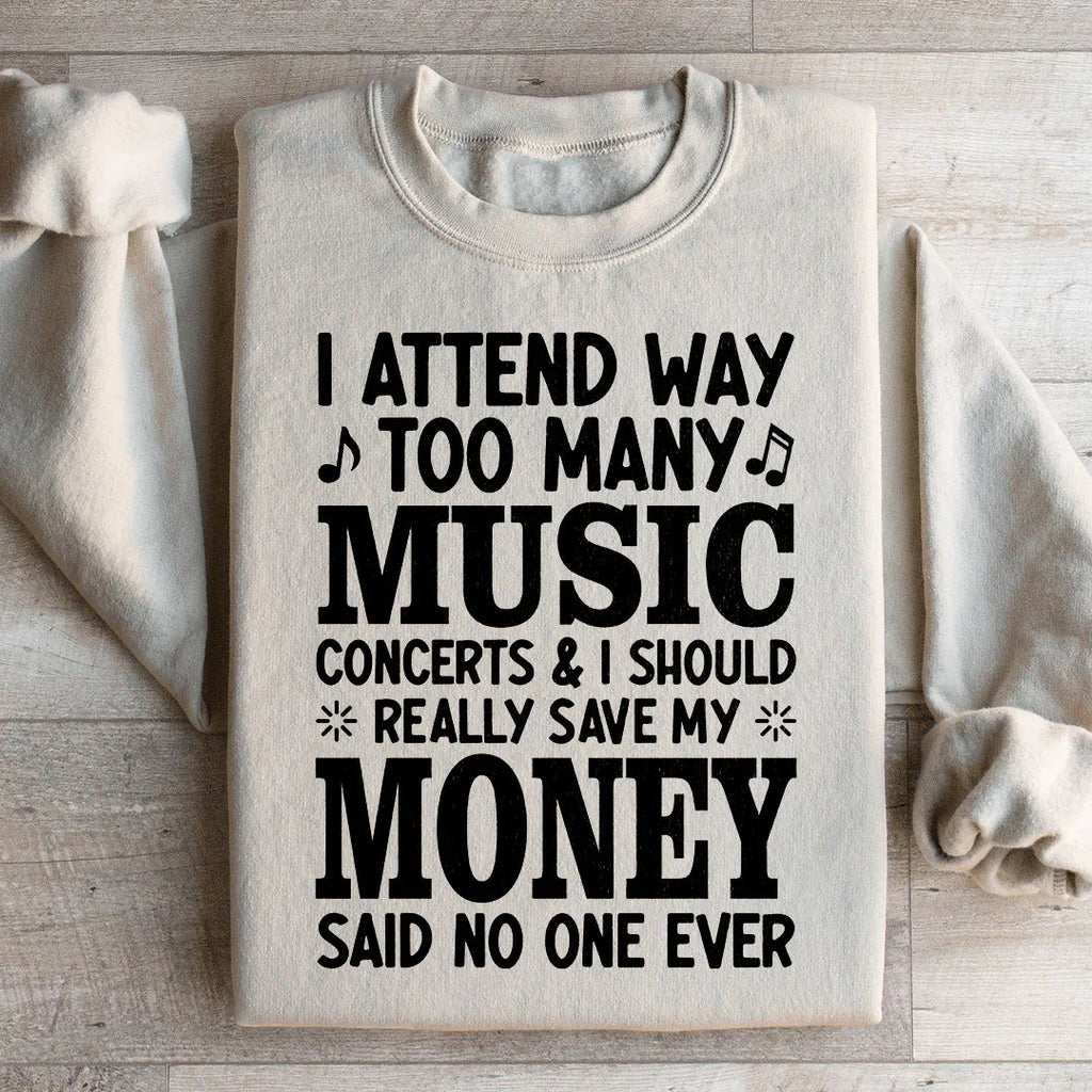 Live Music Lover Graphic Pullover – "I Attend Way Too Many product image 3