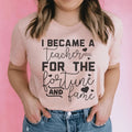 I Became A Teacher For The Fortune And Fame Tee product image 1
