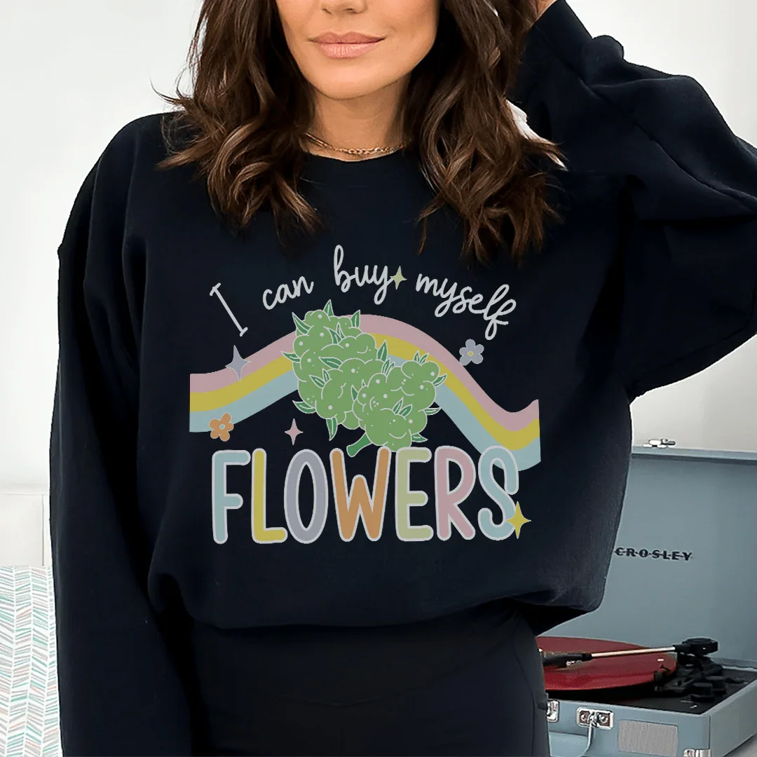 I Can Buy Myself Flowers Sweatshirt product image 2
