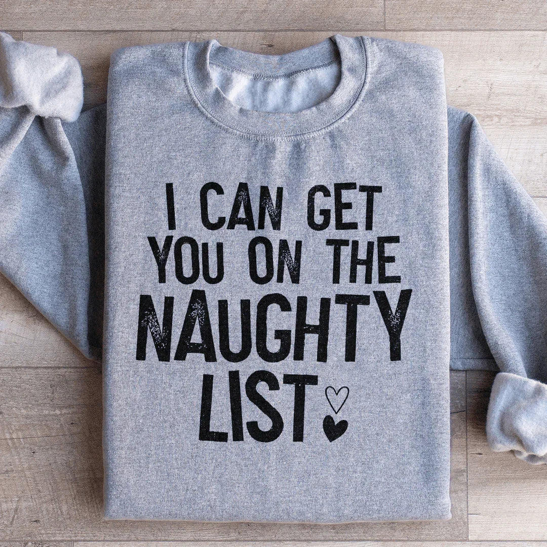 I Can Get You On The Naughty List Sweatshirt product image 1