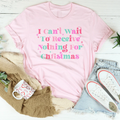 I Can't Wait To Receive Nothing For Christmas Tee product image 1