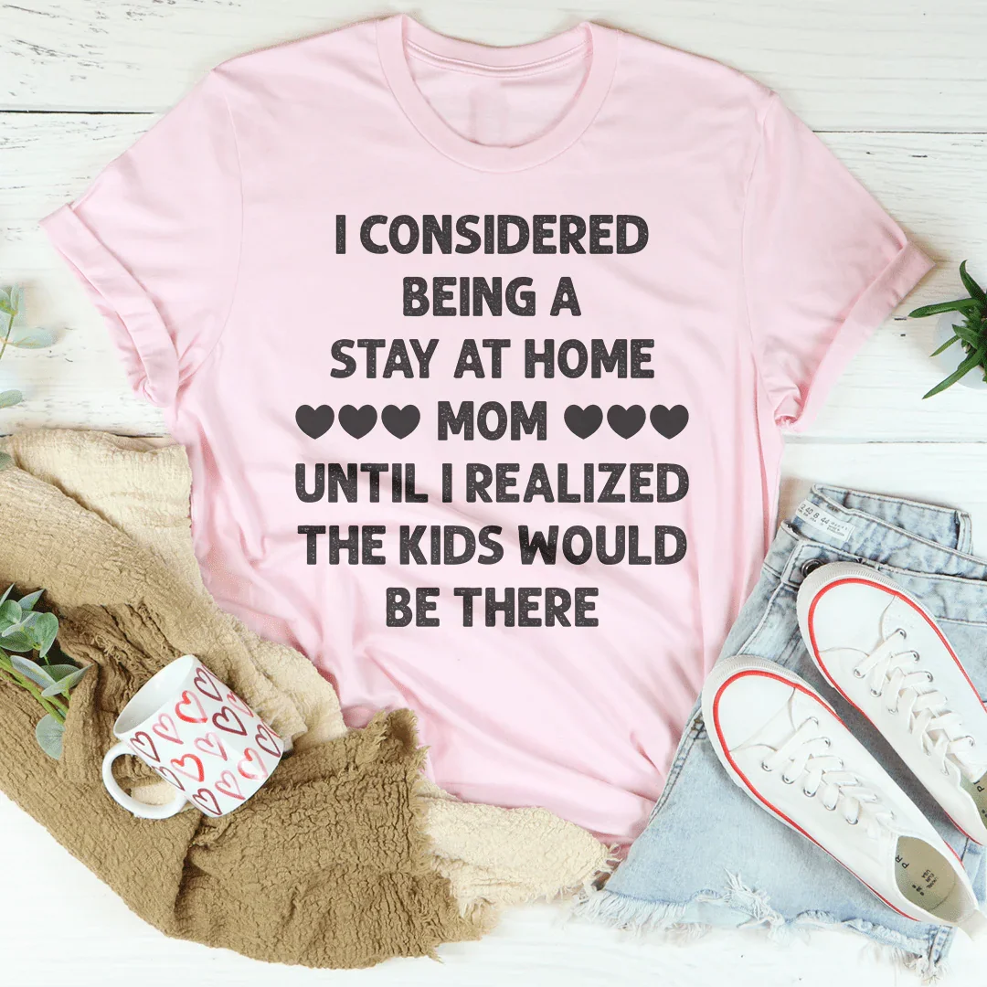 I Considered Being A Stay At Home Mom Until I Realized The product image 2