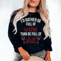 I'd Rather Be Full Of Wine Sweatshirt product image 1