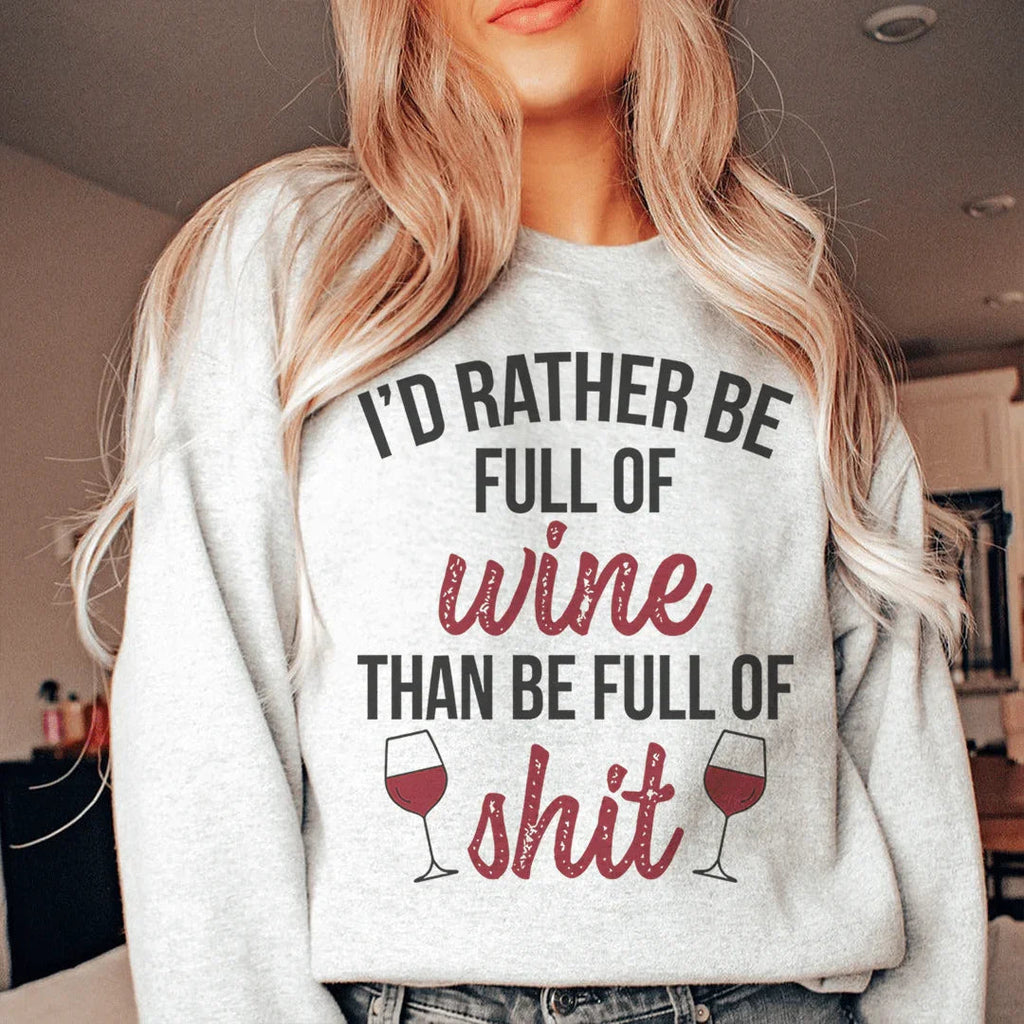 I'd Rather Be Full Of Wine Sweatshirt product image 2