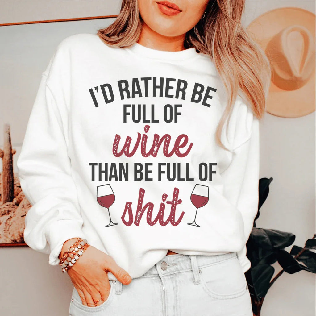 I'd Rather Be Full Of Wine Sweatshirt product image 3