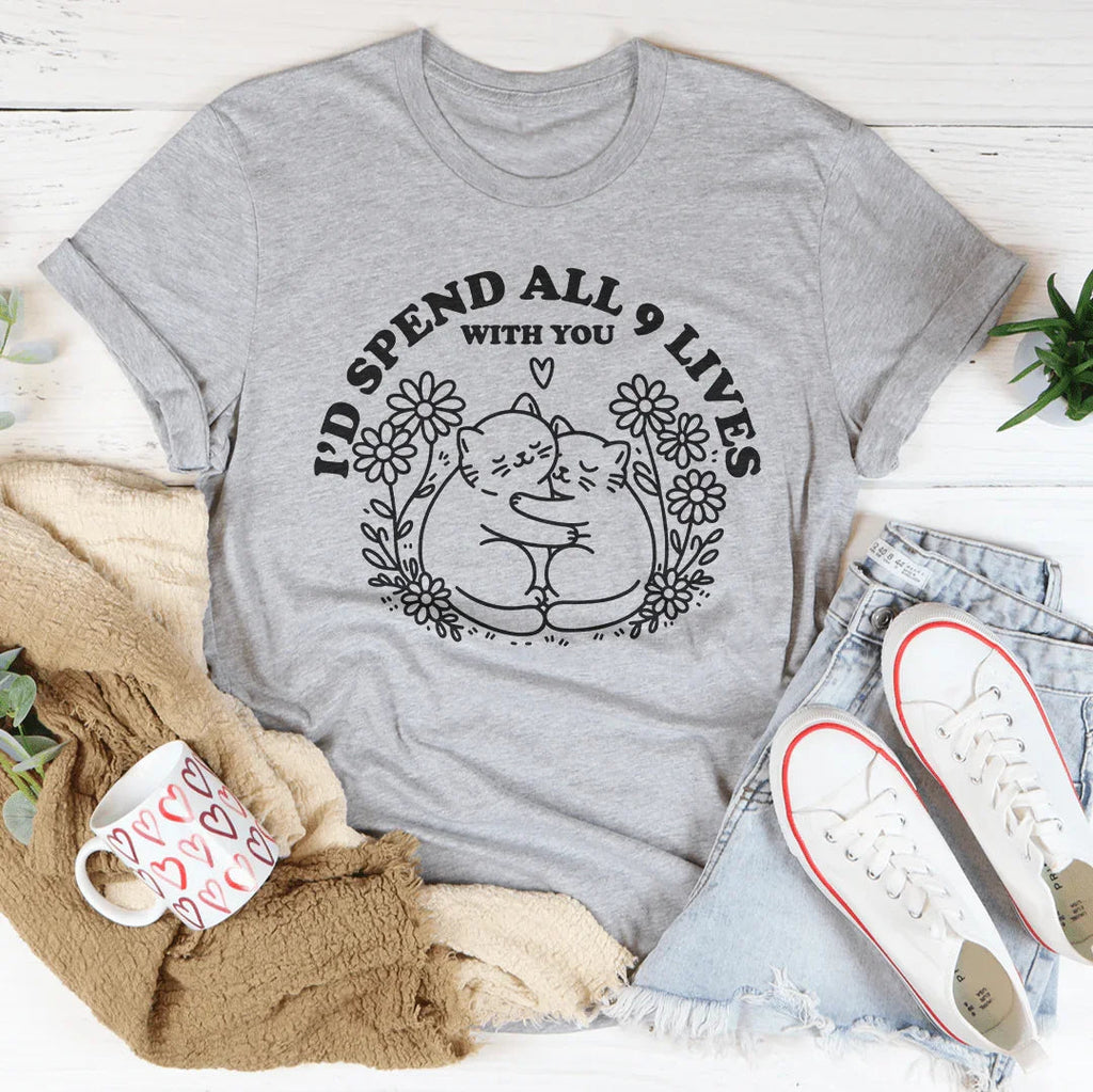 I’d Spend All 9 Lives With You Tee product image 3