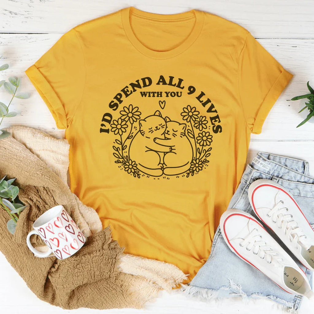 I’d Spend All 9 Lives With You Tee product image 1