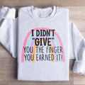I Didn't Give You The Finger Sweatshirt product image 1