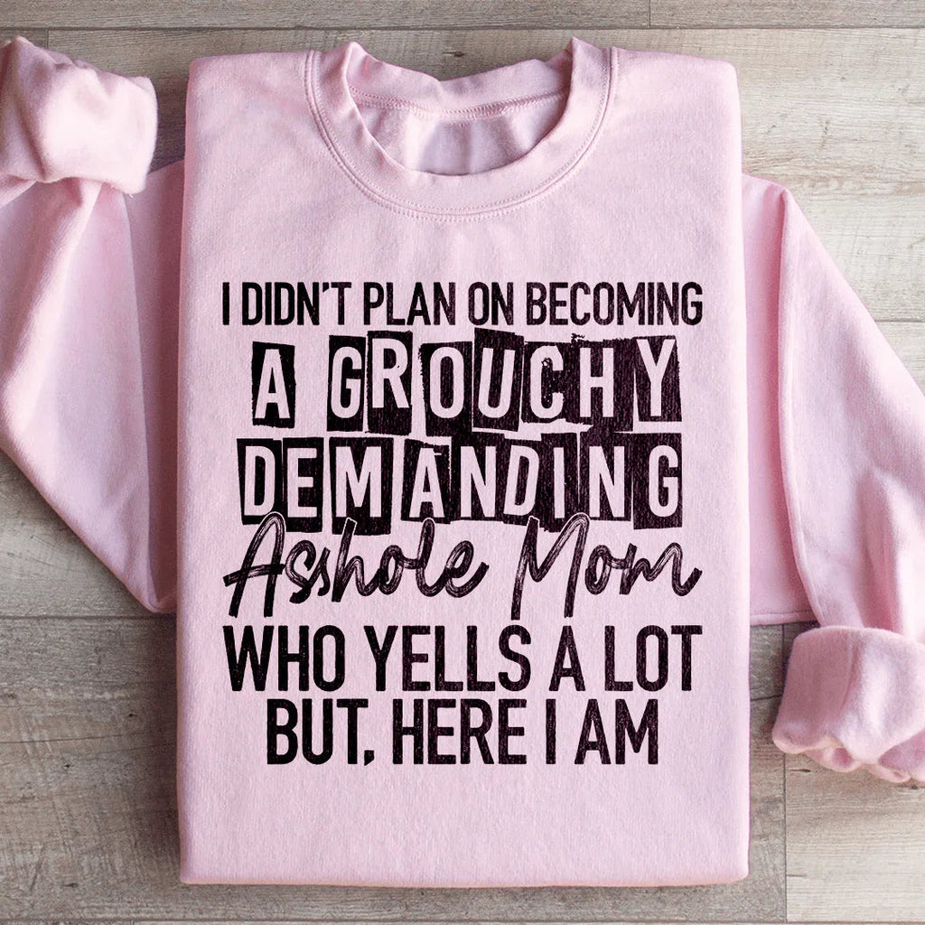 I Didn't Plan On Becoming A Grouchy Mom Sweatshirt product image 4
