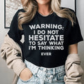 I Do Not Hesitate To Say What I'm Thinking Tee product image 1
