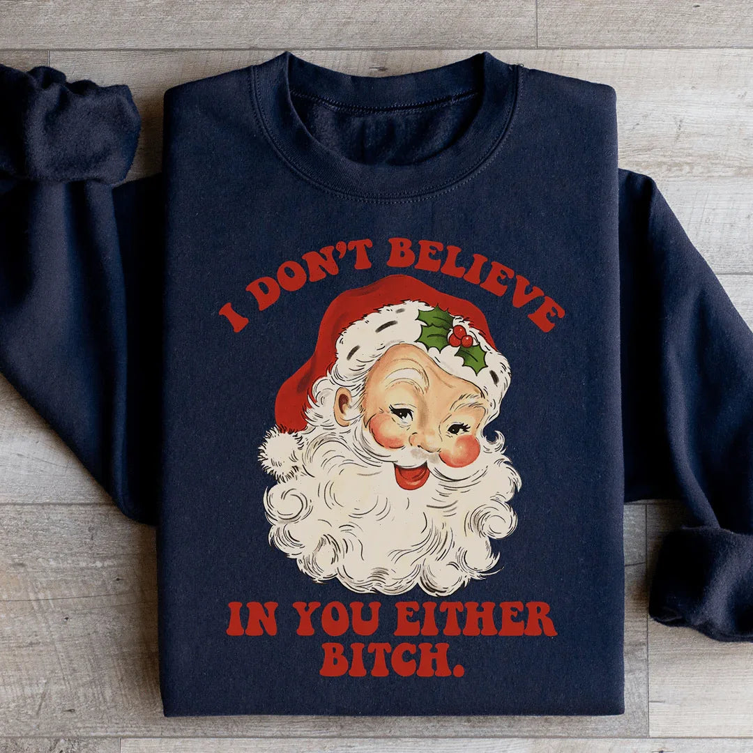 I Don't Believe In You Either Sweatshirt product image 2