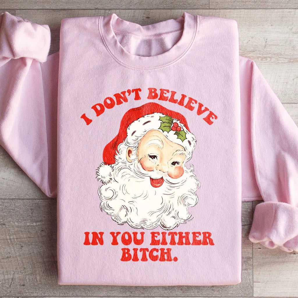 I Don't Believe In You Either Sweatshirt product image 3
