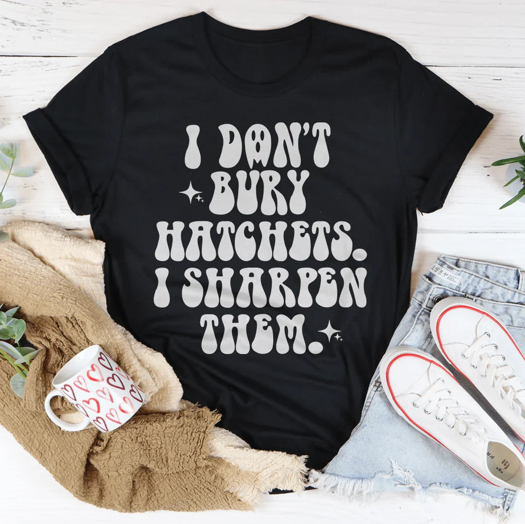 I Don't Bury Hatchets Tee product image 2