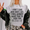 I Don't Care How Busy I Get Tee product image 1