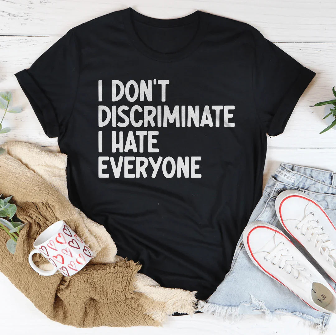 I Don't Discriminate I Hate Everyone Tee product image 2