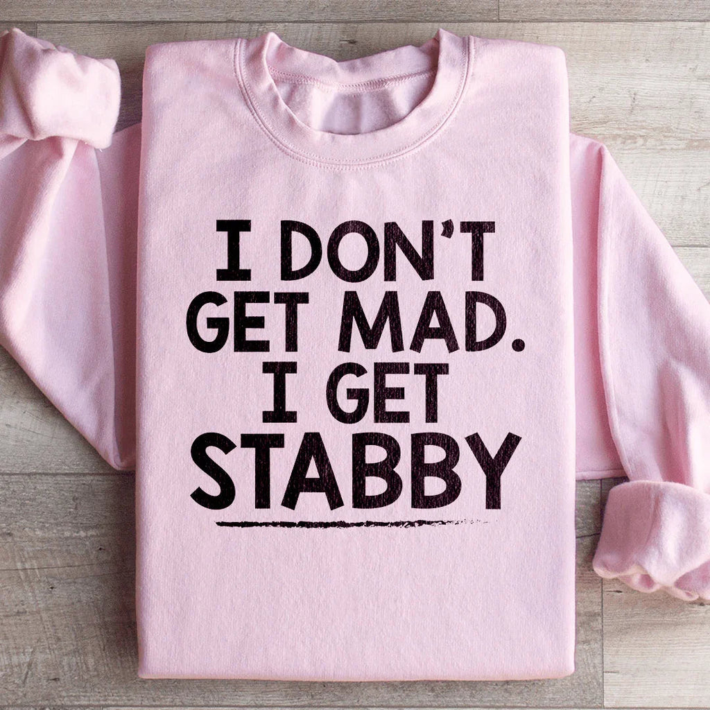 I Don't Get Mad I Stabby Sweatshirt product image 4
