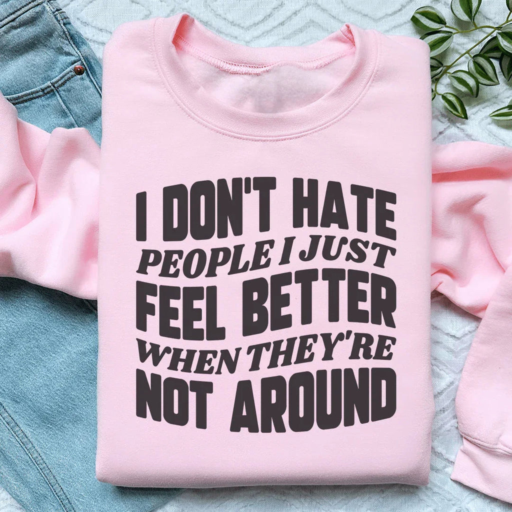 I Don't Hate People I Just Feel Better When They're Not product image 3