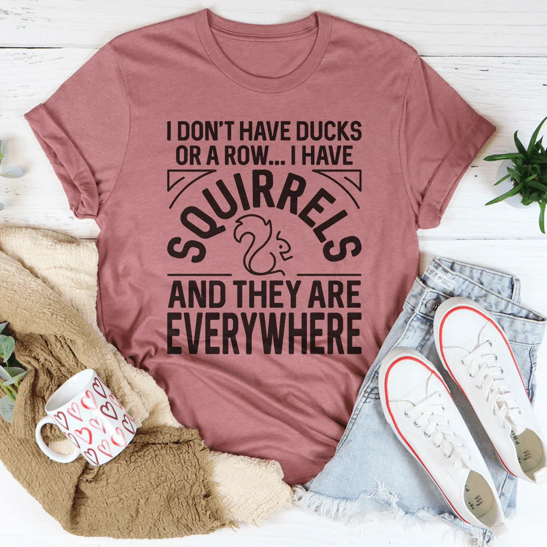 I Don't Have Ducks Or A Row Tee product image 3